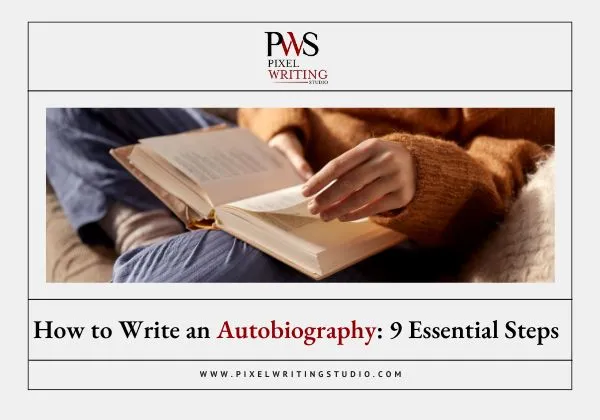 How to Write an Autobiography 9 Essential Steps