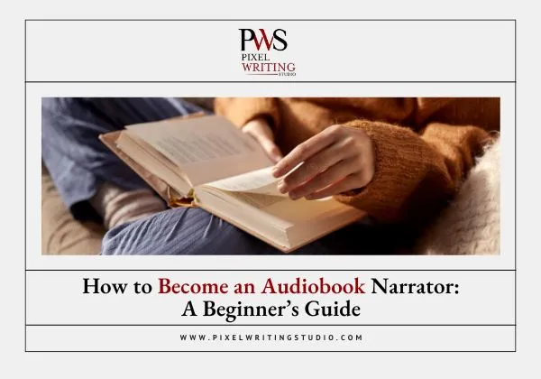 How to Become an Audiobook Narrator A Beginner’s Guide