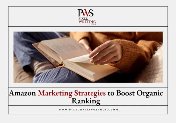 Amazon Marketing Strategies to Boost Organic Ranking